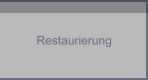 Restaurierung