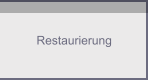 Restaurierung