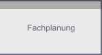 Fachplanung